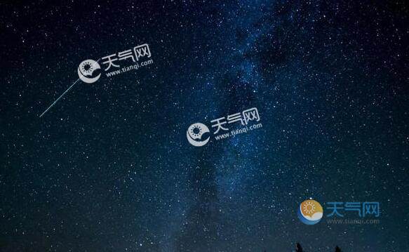 8月天象最新预报 英仙座流星雨将在8月12日惊艳夜空 天气网