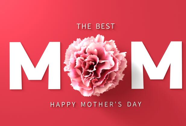 2021母亲节想对母亲说的话 送妈妈的祝福语精简一句